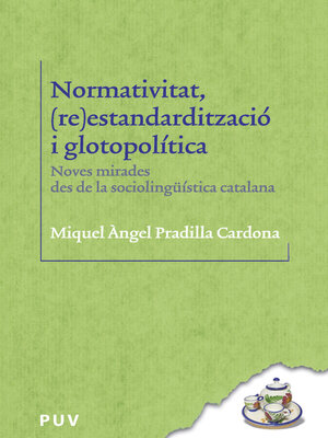 cover image of Normativitat, (re)estandardització i glotopolítica